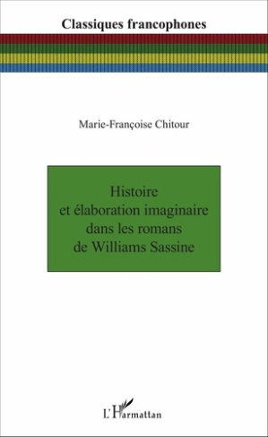 Histoire et élaboration imaginaire dans les romans de Williams Sassine
