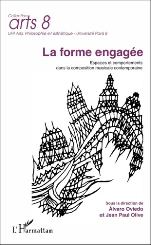 La forme engagée. Espaces et comportements dans la composition musicale contemporaine
