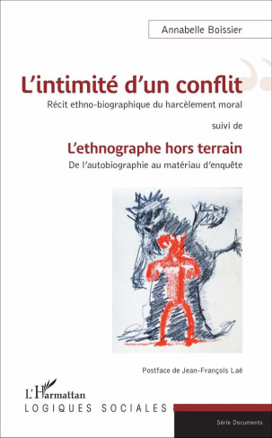 L'intimité d'un conflit : récit ethno-biographique du harcèlement moral. L'ethnographe hors terrain