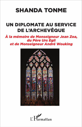 Un diplomate au service de l'archevêque. A la mémoire du Monseigneur Jean Zoa, du père Urs Egli et d