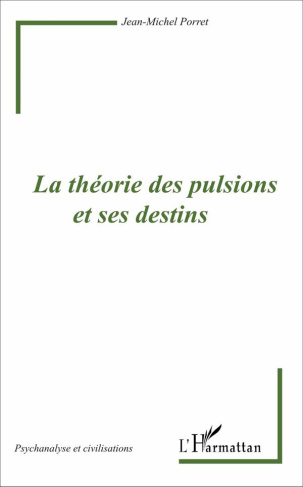 La théorie des pulsions et ses destins