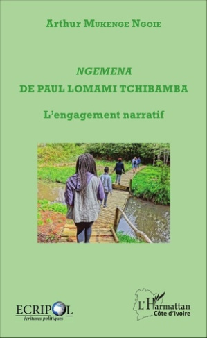 Ngemena de Paul Lomami Tchibamba. L'engagement narratif