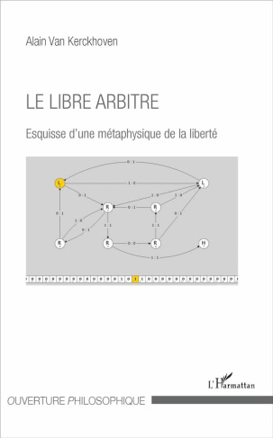 Le libre arbitre. Esquisse d'une métaphysique de la liberté