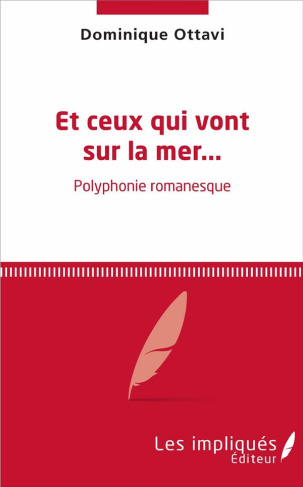 Et ceux qui vont sur la mer. Polyphonie romanesque