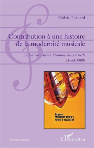 Contribution à une histoire de la modernité musicale. Le festival Angers, Musiques du XXe siècle (19