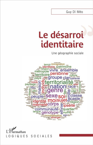 Le désarroi identitaire. Une géographie sociale