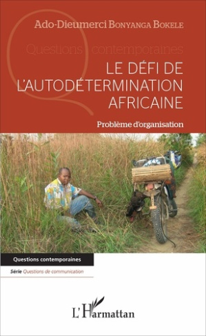Le défi de l'autodétermination africaine. Problème d'organisation