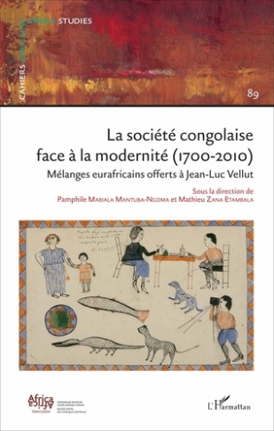 Cahiers africains : Afrika Studies N° 89/2016 : La société congolaise face à la modernité (1700-2010