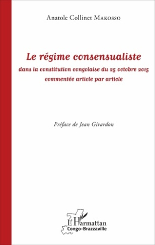 Le régime consensualiste dans la constitution congolaise du 25 octobre 2015 commentée article par ar