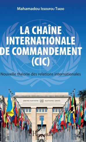 La chaîne internationale de commandement (CIC). Nouvelle théorie des relations internationales