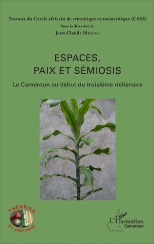 Espaces, paix et sémiosis. Le Cameroun au début du troisième millénaire