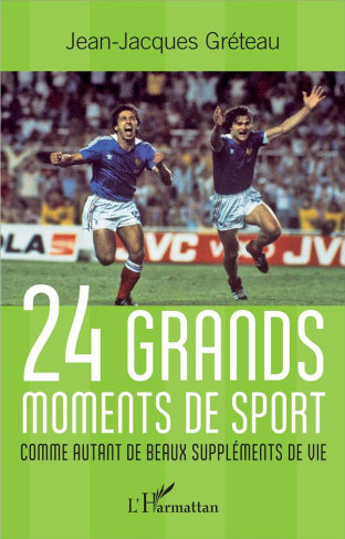 24 grands moments de sport. Comme autant de beaux suppléments de vie