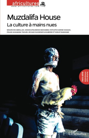 Africultures Hors-série : Muzdalifa House. La culture à mains nues