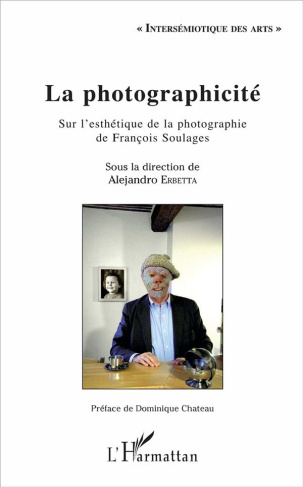 La photographicité. Sur l'esthétique de la photographie de François Soulages