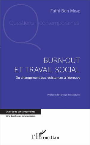 Burn-out et travail social. Du changement aux résistances à l'épreuve