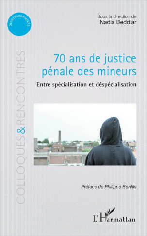 70 ans de justice pénale des mineurs. Entre spécialisation et déspécialisation