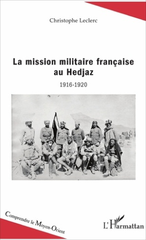 La mission militaire française au Hedjaz (1916-1920)