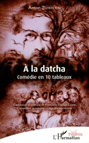 A LA DATCHA - COMEDIE EN 10 TABLEAUX