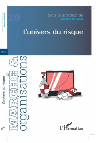 Marché et Organisations N° 29 : L'univers du risque