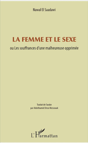 La femme et le sexe. ou Les souffrances d'une malheureuse opprimée