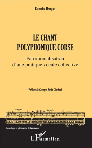 Le chant polyphonique corse. Patrimonialisation d'une pratique vocale collective