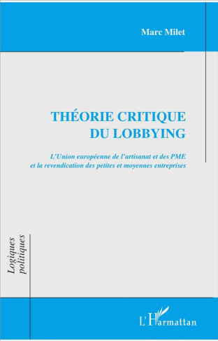 Théorie critique du lobbying. L'Union européenne de l'artisanat et des PME et la revendication des p