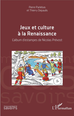 Jeux et culture à la Renaissance. L'album d'estampes de Nicolas Prévost