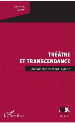 Théâtre et transcendance. Au sommet du Mont Olympe