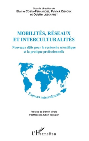 Mobilités, réseaux et interculturalités. Nouveaux défis pour la recherche scientifique et la pratiqu