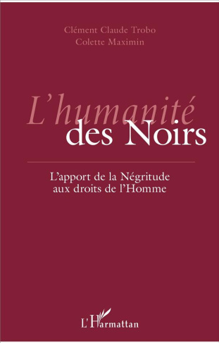 L'humanité des noirs. L'apport de la Négritude aux droits de l'Homme