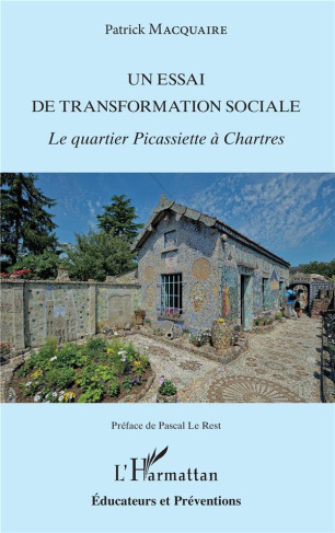 Un essai de transformation sociale. Le quartier Picassiette à Chartres