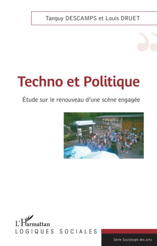 Techno et politique. Etude sur le renouveau d'une scène engagée