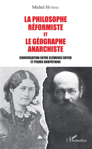 La philosophe réformiste et le géographe anarchiste. Conversation entre Clémence Royer et Pierre Kro