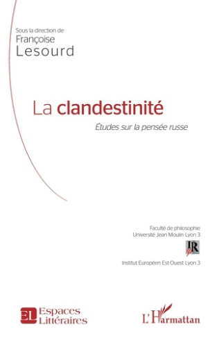 La clandestinité. Etudes sur la pensée russe