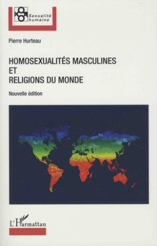 Homosexualités masculines et religions du monde. 2e édition