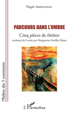 Parcours dans l'ombre. Cinq pièces de théâtre