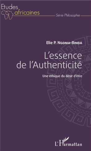 L'essence de l'authenticité. Une éthique du désir d'être