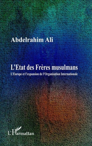 L'Etat des Frères musulmans. L'Europe et l'expansion de l'Organisation Internationale