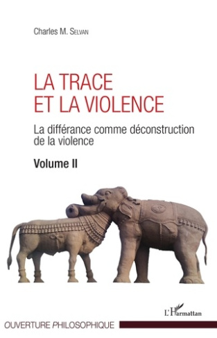 La trace et la violence. La différance comme déconstruction de la violence Volume 2