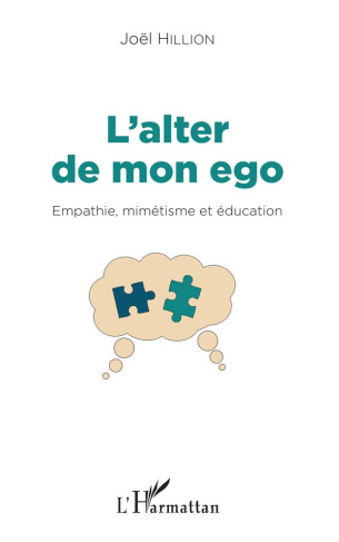 L'alter de mon ego. Empathie, mimétisme et éducation