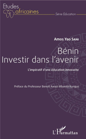 Bénin, investir dans l'avenir. L'impératif d'une éducation innovante