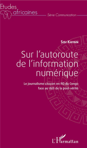 Sur l'autoroute de l'information numérique. Le journalisme citoyen en RD du Congo face au défi de la