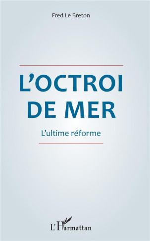 L'octroi de mer. L'ultime réforme