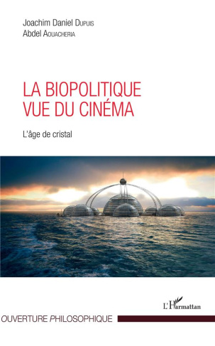 La biopolitique vue du cinéma. L'âge de cristal