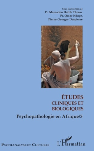Psychopathologie en Afrique. Tome 3, Etudes cliniques et biologiques