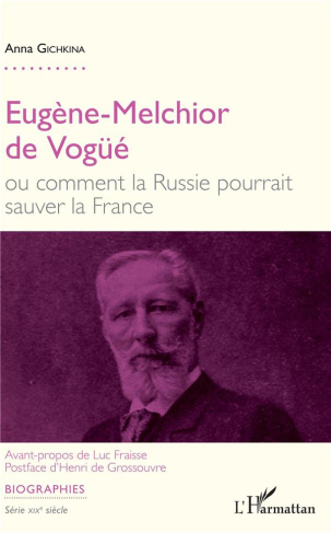 Eugène-Melchior de Vogüé ou comment la Russie pourrait sauver la France