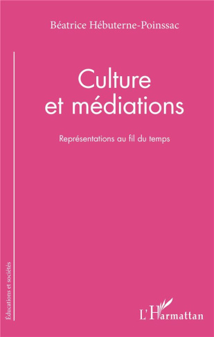 Culture et médiations. Représentations au fil du temps