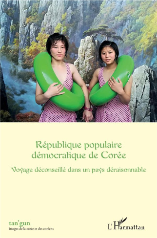 Tan'gun N° 5/2018 : République populaire démocratique de Corée. Voyage déconseillé dans un pays déra