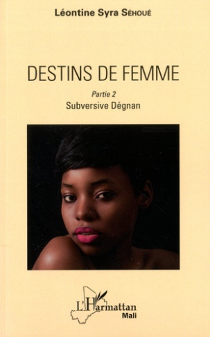Destins de femme Tome 2 : Subversive Dégnan