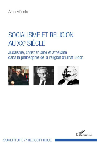 Socialisme et religion au XXe siècle. Judaïsme, christianisme et athéisme dans la philosophie de la
